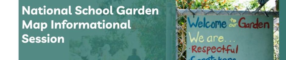 National School Garden Map Info Session