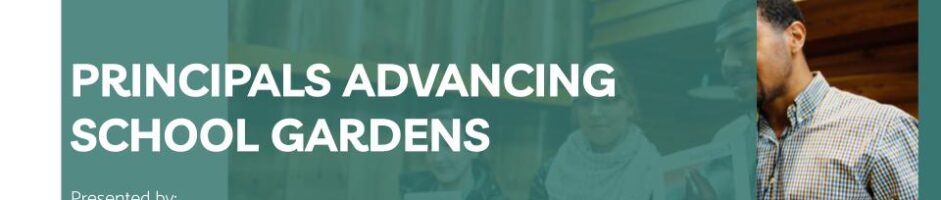 Principals Advancing School Gardens