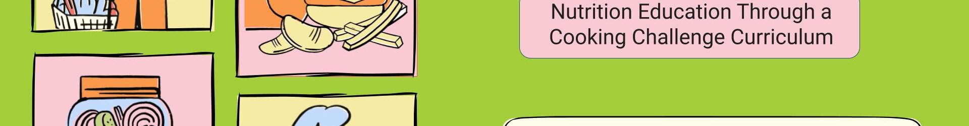Nutrition Education Through a Cooking Challenge Curriculum