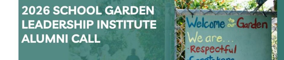 2026 School Garden Leadership Institute Alumni Call